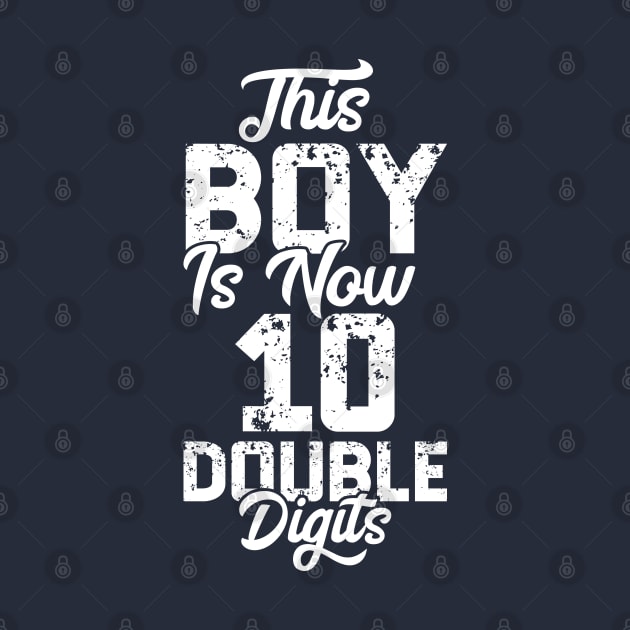 This Boy Is Now 10 Double Digits Shirt 10th birthday Vintage Gift by BioLite