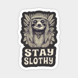 Stay Slothy Funny Hippie Cute Sloth Magnet