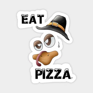 Eat Pizza (thanksgiving) Magnet