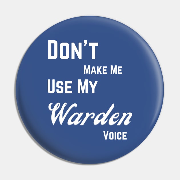 Warden funny Pin by Digital printa