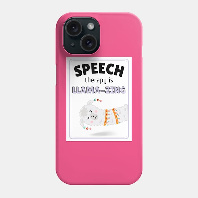 Speech Therapy is llama-zing Phone Case by Spacetrap