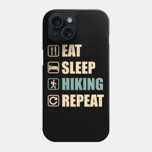 Eat Sleep Hiking Repeat - Funny Hiking Lovers Gift Phone Case