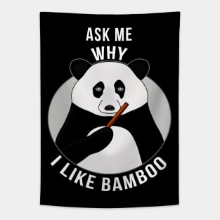 Ask Me Why I Like Bamboo Tapestry