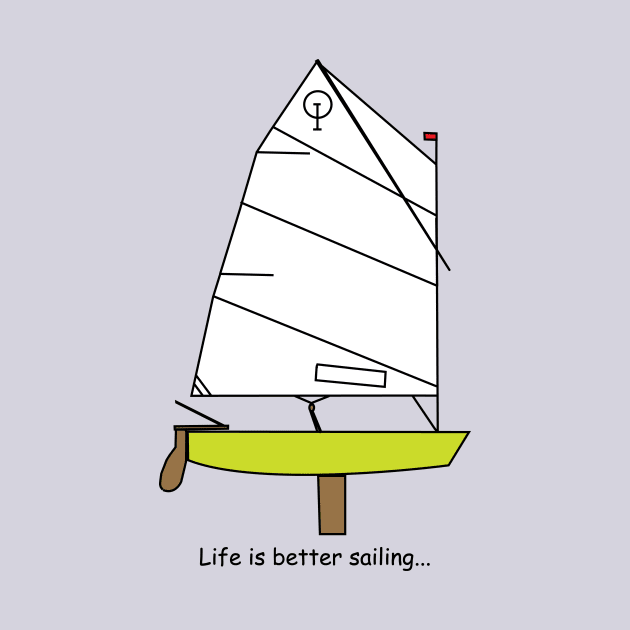 Optimist Sailing Dinghy Green - Life is better sailing... by CHBB