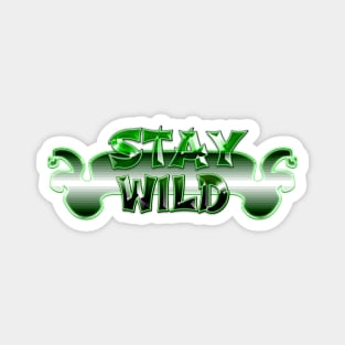 Stay wild Magnet