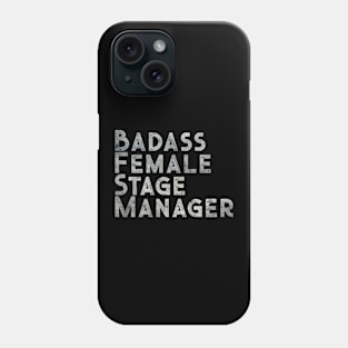 Badass Female Stage Manager Phone Case