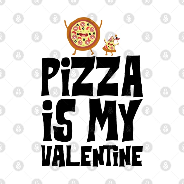 Pizza is my Valentine by KsuAnn