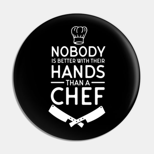 Nobody Better Than A Chef Pin by deadright