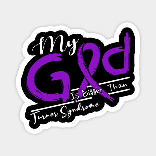 Turner Syndrome Awareness My God Is Stronger - In This Family No One Fights Alone Magnet