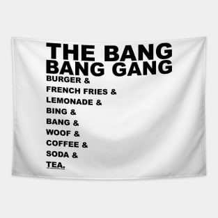 AND... THE BANG BANG GANG Tapestry