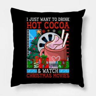 I just want to drink hot cocoa and watch christmas movies Pillow