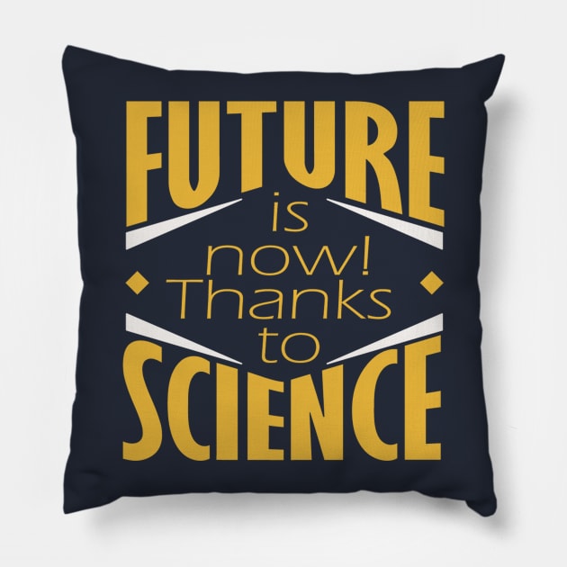 Future is now! Pillow by ASCasanova