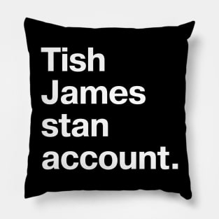 Tish James stan account. Pillow