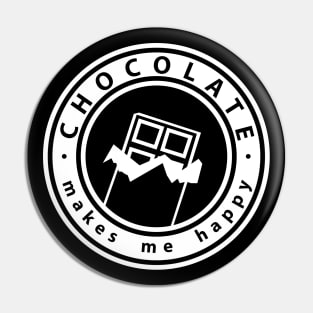 Chocolate makes me happy Pin