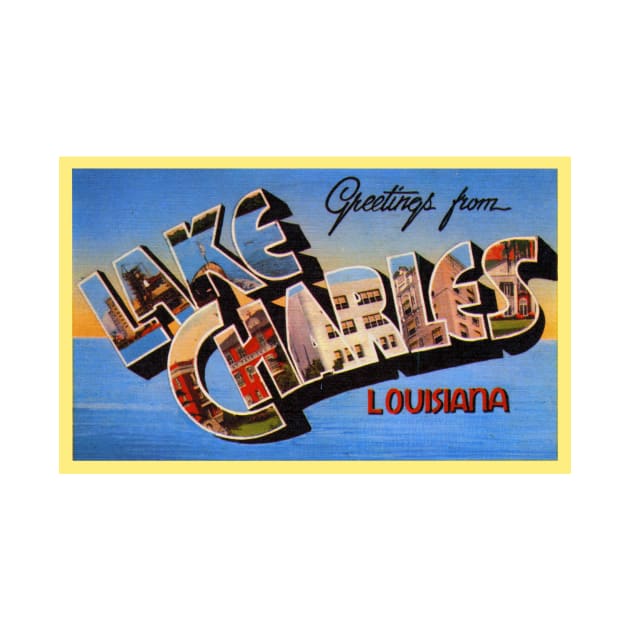 Greetings from Lake Charles, Louisiana - Vintage Large Letter Postcard by Naves