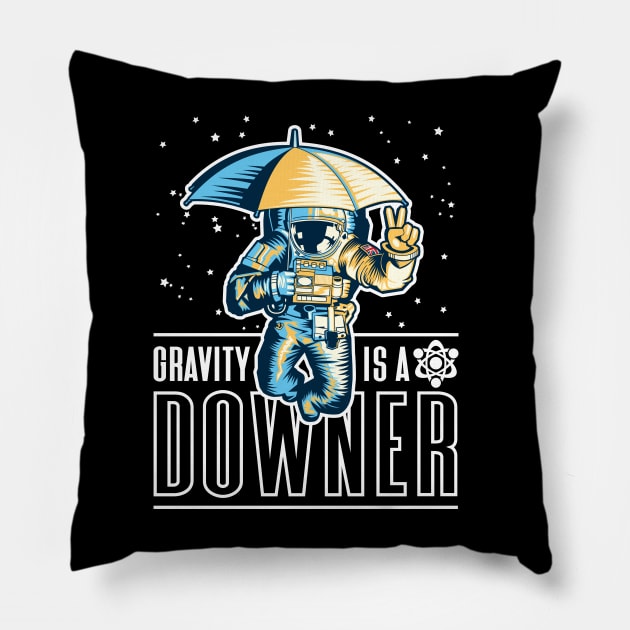 Gravity is a downer - Spaceman holding an umbrella Pillow by RobiMerch