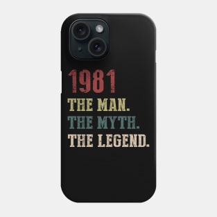 Vintage 1981 The Man The Myth The Legend Gift 39th Birthday Phone Case