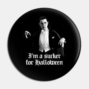 DRACULA - Sucker for Halloween Pin