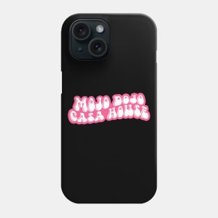 Mojo Dojo Casa House Phone Case