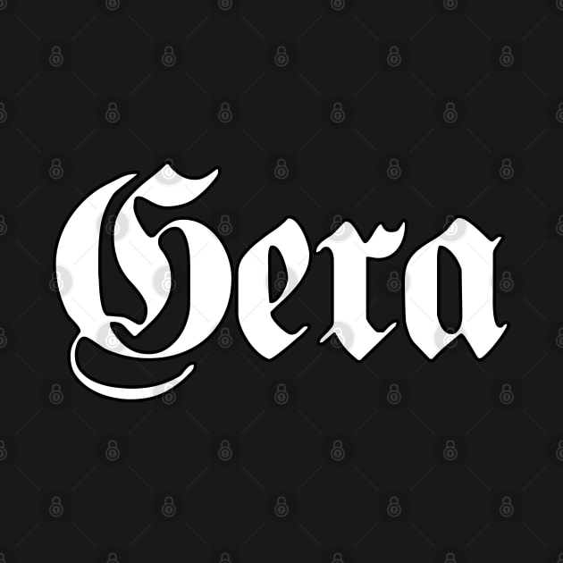 Gera written with gothic font by Happy Citizen