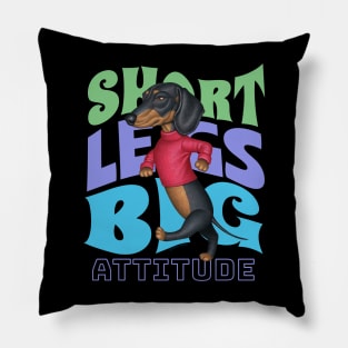 Short Legs Big Attitude Pillow