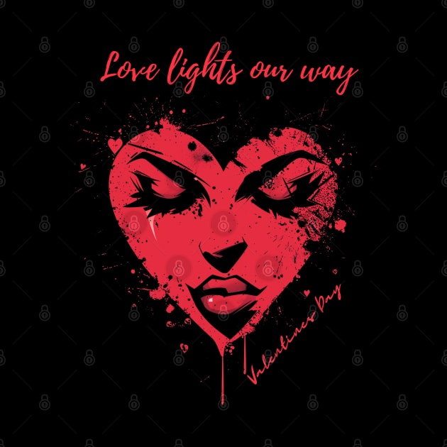 Love lights our way. A Valentines Day Celebration Quote With Heart-Shaped Woman by DivShot 