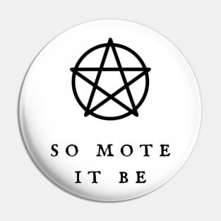 So Mote It Be Wiccan Pentagram Wiccan Symbol Witchy Vibes Witchcraft Design Pin