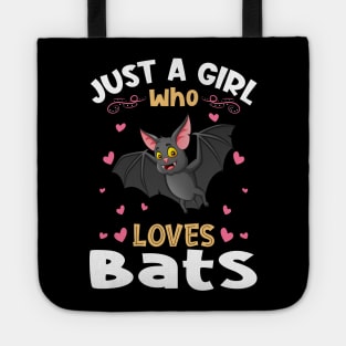 Just a Girl who Loves Bats Tote