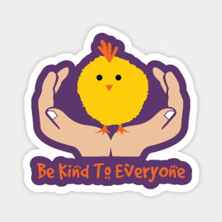 Be Kind to EveryOne Magnet