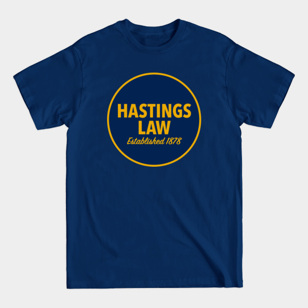 Disover Hastings Law - Established 1878 - Uc Hastings - T-Shirt