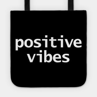 Positivity Typography Positive Vibes White Text Tote