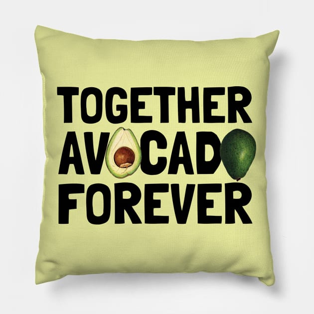 Together Avocado Forever Pillow by KewaleeTee