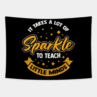 It Takes A Lot Of Sparkle To Teach Little Minds Tapestry