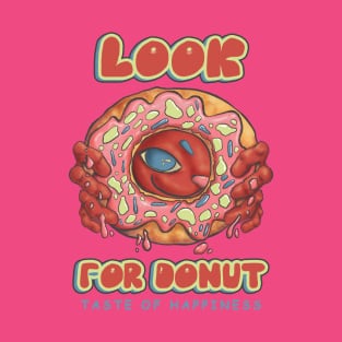 Look For Donut-Taste Of Happiness T-Shirt