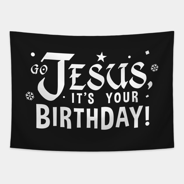 Go Jesus, It's Your Birthday! Tapestry by Elvdant