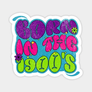 Born in the 1900's Neon Retro Vintage Magnet