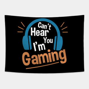 Headset Can't Hear You I'm Gaming - Funny Gamer Gift Tapestry