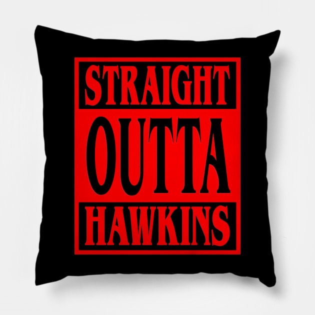 Straight Outta Hawkins Pillow by Geek Wars