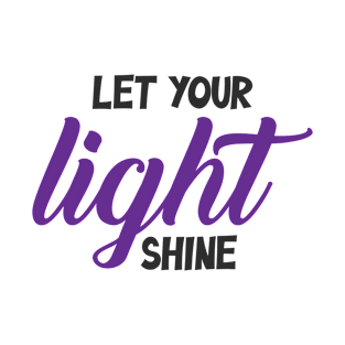 Let your Light Shine T-Shirt