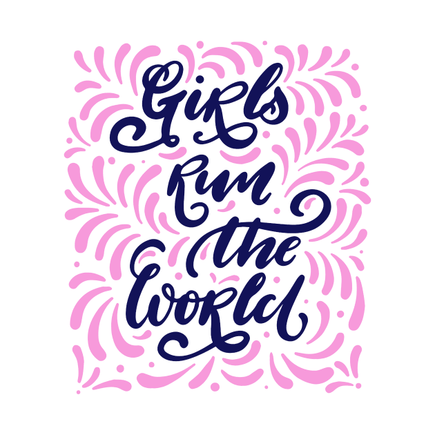 Girls Run The World Inspiration Positive Girly Quote by Squeak Art