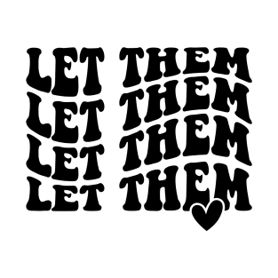 Let Them (Black) T-Shirt