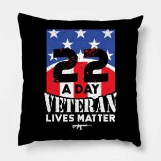 22 Day Veteran Lives Matter Suicide Awareness Pillow