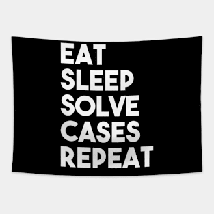 Eat Sleep Solve Cases Repeat Tapestry