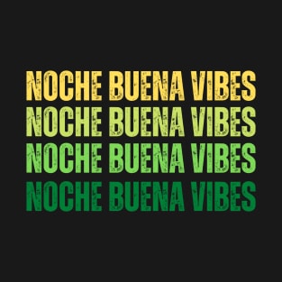 Noche Buena Vibes T-Shirt