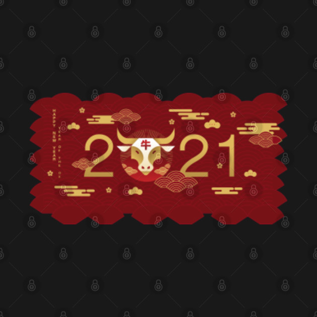Year of the ox happy chinese new year 2021 chinese - Year Of The Ox - T-Shirt | TeePublic