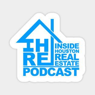 Inside Houston Real Estate Podcast Magnet