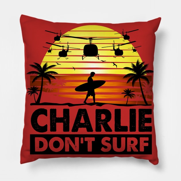 Charlie Don't Surf Pillow by Alema Art