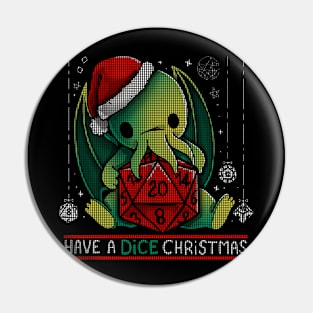 Have a Dice christmas Pin