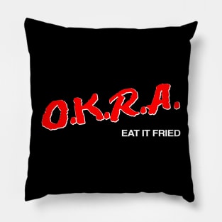 O.K.R.A Eat It Fried Pillow