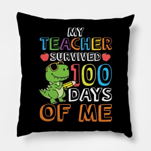 My Teacher Survived 100 Days of Me Pillow